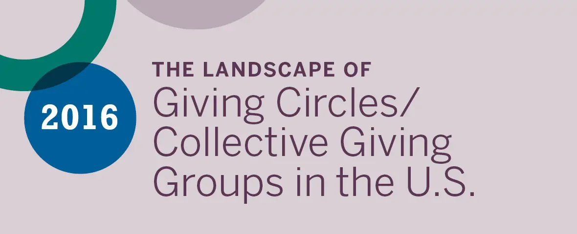 The Landscape of Giving Circles/Collective Giving Groups in the U.S.