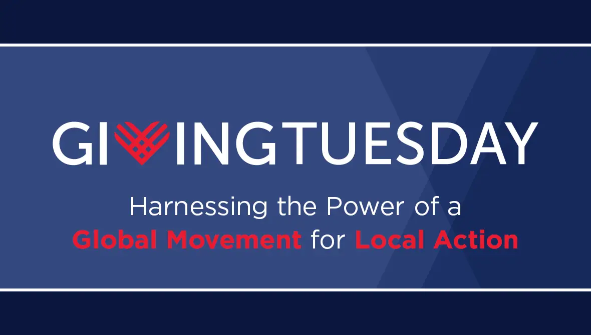Giving Tuesday: Harnessing the Power of a Global Movement for Local Action