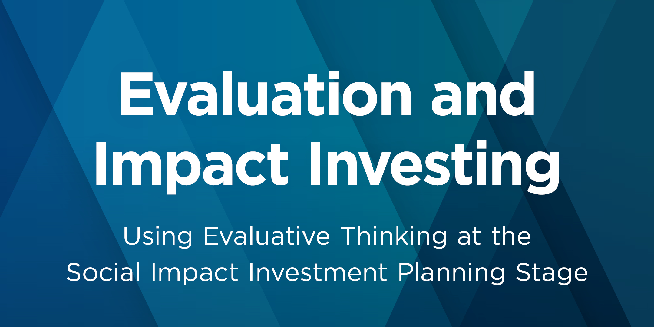 Webinar // Evaluation and Impact Investing: Part 1