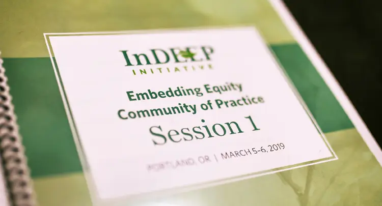 Cover of InDEEP session booklet. It reads, "InDEEP Initiative: Embedding Equity Community of Practice, Session 1”