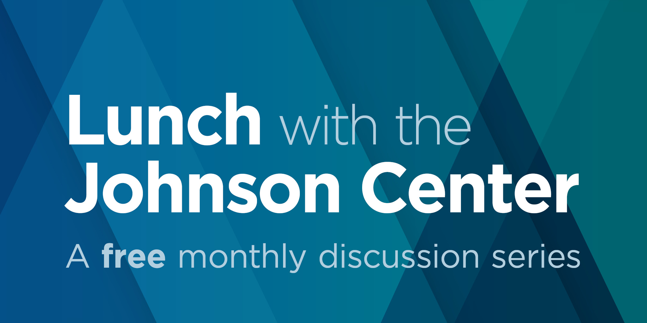 Lunch with the Johnson Center