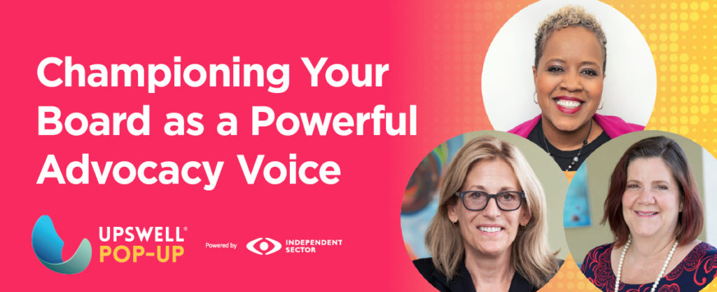Championing Your Board as a Powerful Advocacy Voice // An Upswell Pop-Up