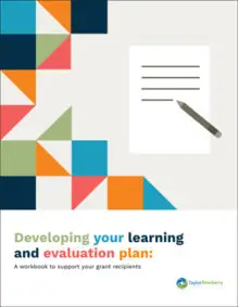 Developing your learning and evaluation plan: A workbook to support your grant recipients (workbook cover)
