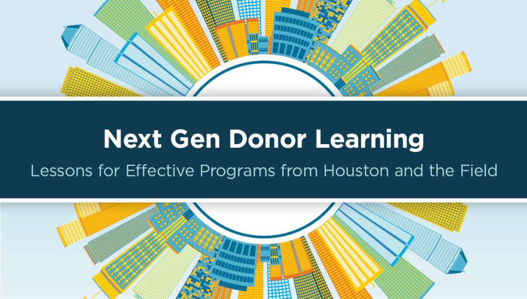 Next Gen Donor Learning: Lessons for Effective Programs from Houston and the Field