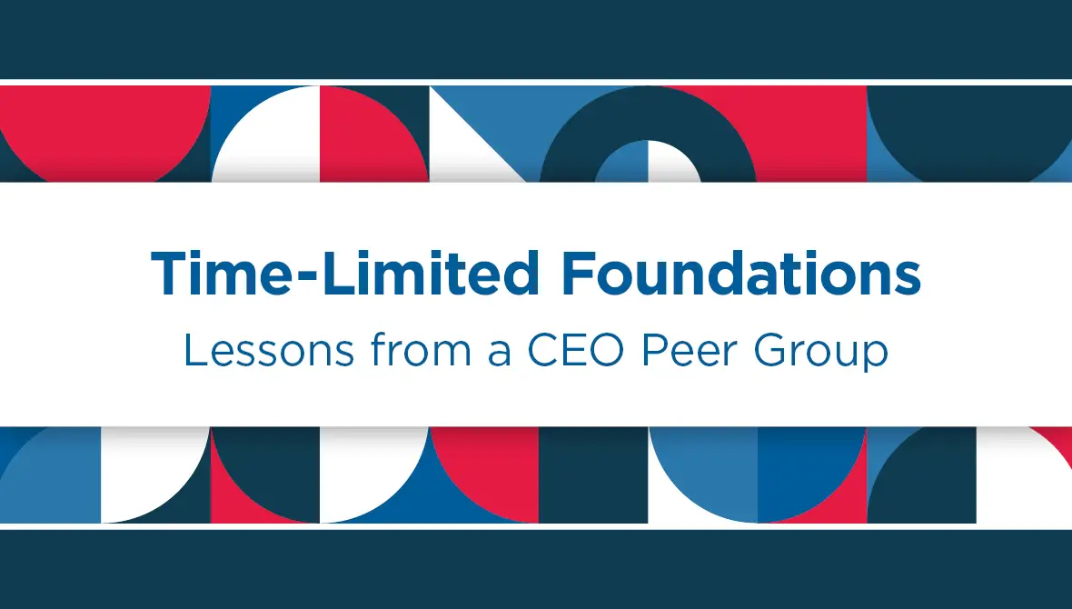 Time-Limited Foundations: Lessons from a CEO Peer Group
