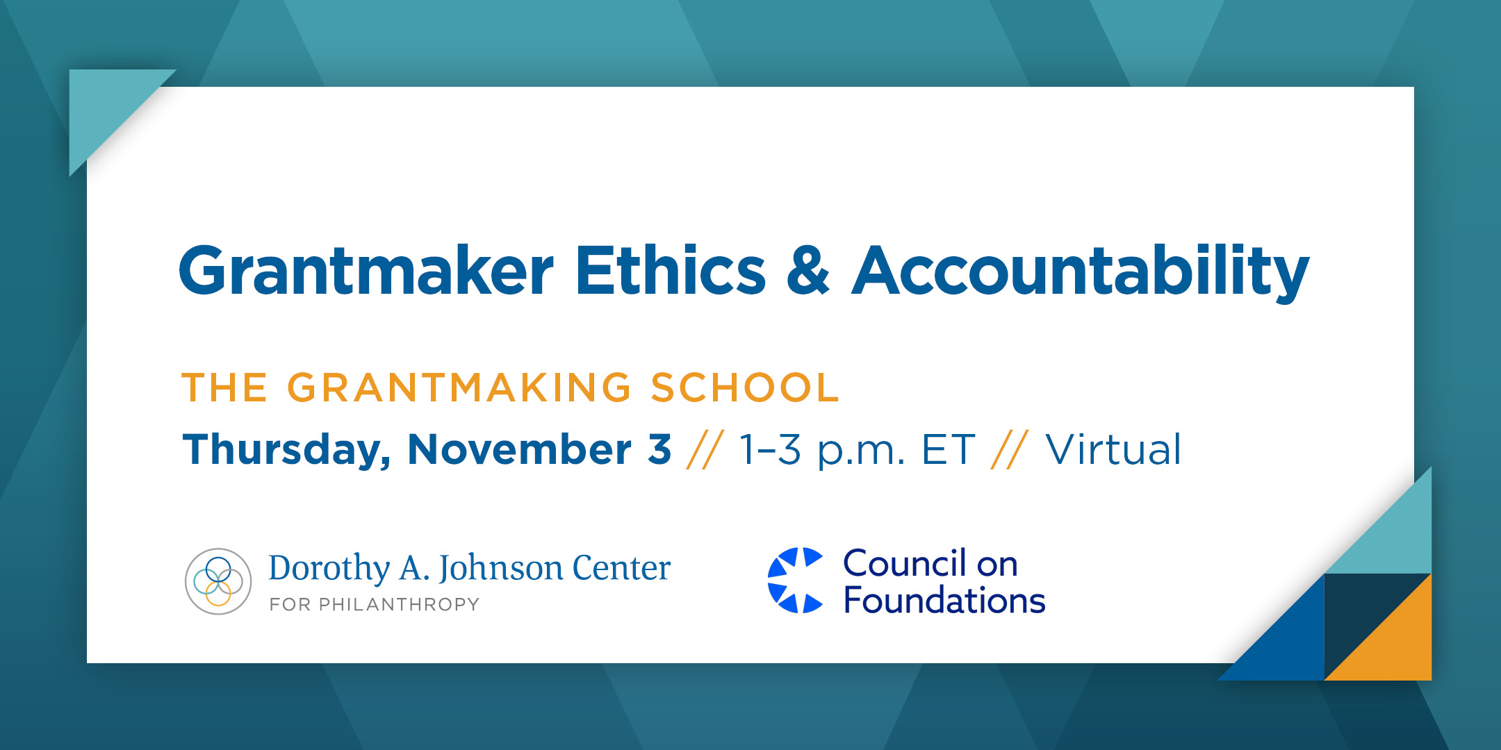 Grantmaker Ethics & Accountability, presented by the Grantmaking School // November 3, 2022