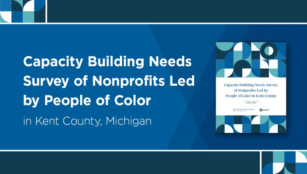 Capacity Building Needs Survey of Nonprofits Led by People of Color in Kent County, Michigan