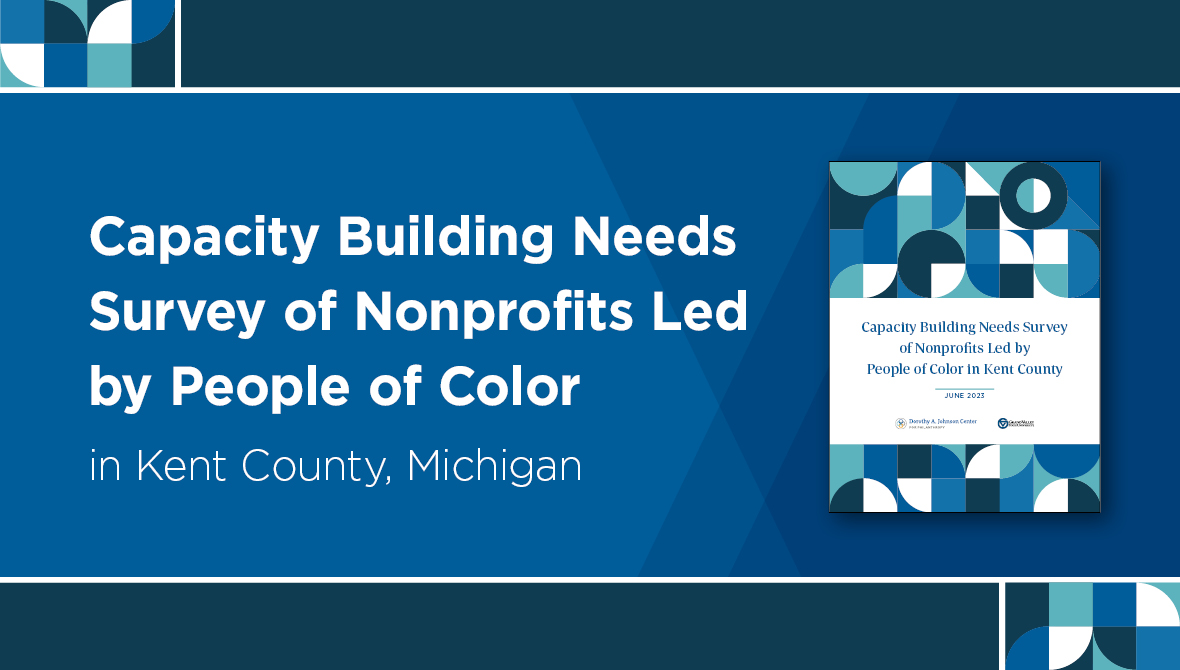 Report // Capacity Building Needs Survey of Nonprofits Led by People of Color in Kent County