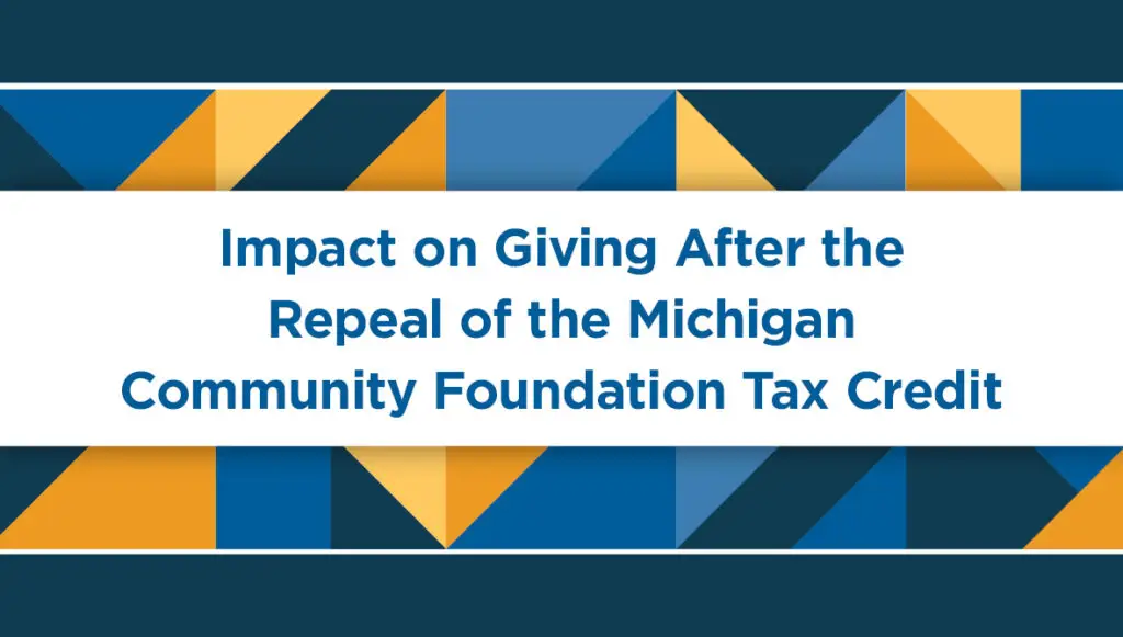 Impact on Giving After the Repeal of the Michigan Community Foundation Tax Credit