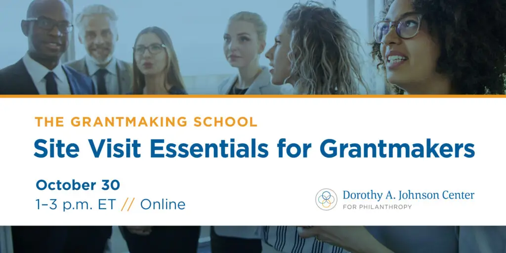 Site Visit Essentials for Grantmakers - October 30, 2024
