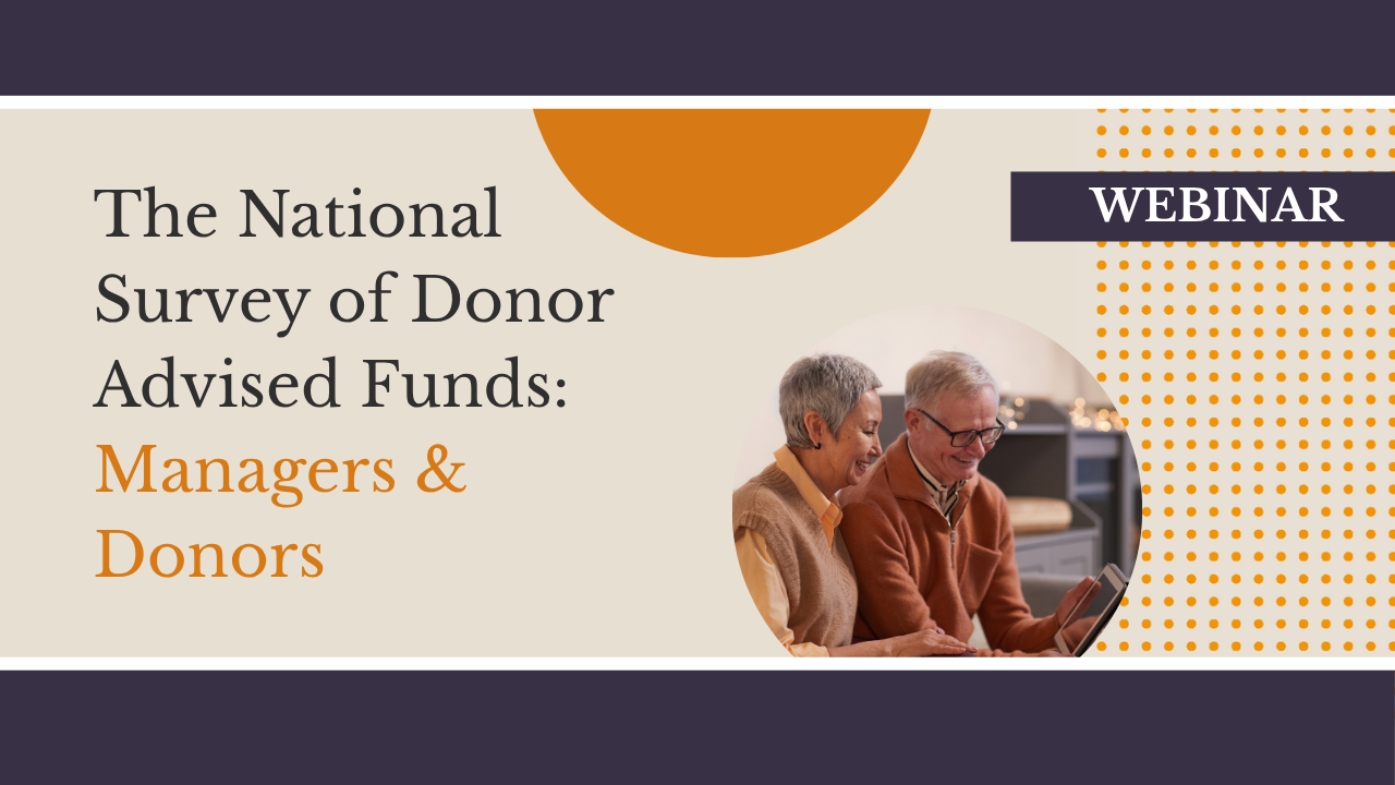Webinar // National Study on Donor Advised Funds: Managers & Donors