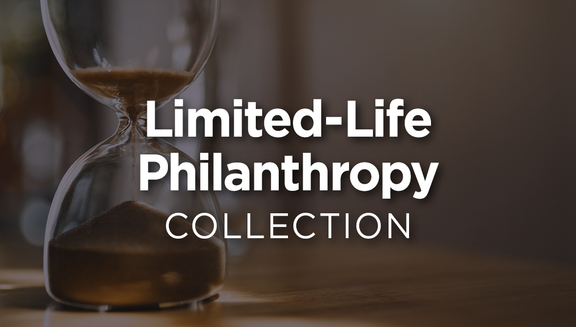 Limited-Life Philanthropy